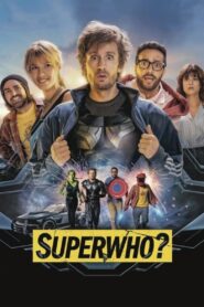Superwho? 2022 on netflix