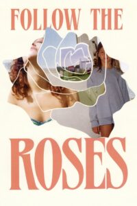 Follow the Roses 2018 on netflix