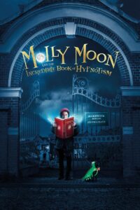 Molly Moon and the Incredible Book of Hypnotism 2015 on netflix