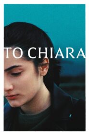 To Chiara 2021 on netflix