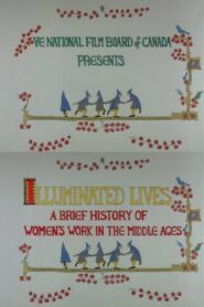 Illuminated Lives: A Brief History of Women’s Work in the Middle Ages 1989 on netflix