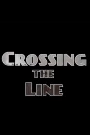 Crossing the Line 2008 on netflix