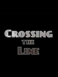Crossing the Line 2008 on netflix