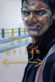 Zero Bridge 2008 on netflix