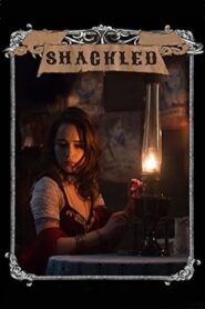 Shackled 2012 on netflix