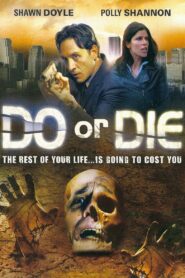 Do or Die 2003 on netflix