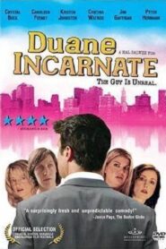 Duane Incarnate 2008 on netflix