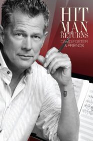 Hit Man Returns – David Foster & Friends 2011 on netflix