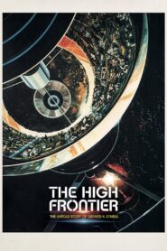The High Frontier: The Untold Story of Gerard K. O’Neill 2021 on netflix