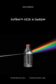 Mother’s Milk and Cookies 2016 on netflix