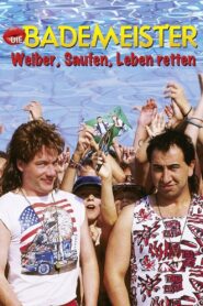 Die Bademeister – Weiber, saufen, Leben retten 1999 on netflix