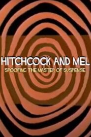 Hitchcock and Mel: Spoofing the Master of Suspense 2009 on netflix
