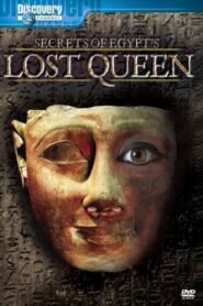 Secrets of Egypt’s Lost Queen 2007 on netflix