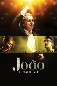 João, o Maestro 2017 on netflix