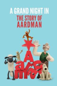 A Grand Night In: The Story of Aardman 2015 on netflix