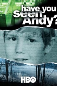 Have You Seen Andy? 2003 on netflix