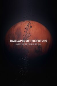 Timelapse of the Future: A Journey to the End of Time 2019 on netflix