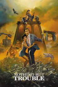 Nothing but Trouble 1991 on netflix