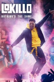 Lokillo: Nothing’s the Same 2021 on netflix