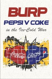 Burp! Pepsi v. Coke in the Ice-Cold War 1984 on netflix