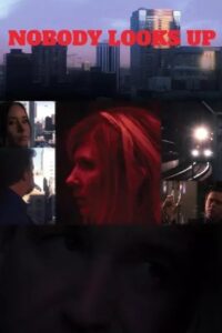 Nobody Looks Up 2014 on netflix