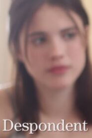 What Does Despondent Mean? 2015 on netflix