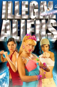 Illegal Aliens 2007 on netflix
