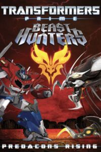 Transformers Prime: Beast Hunters – Predacons Rising 2013 on netflix