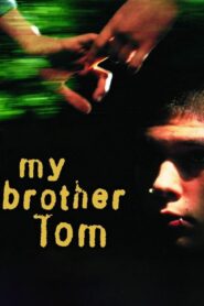 My Brother Tom 2001 on netflix