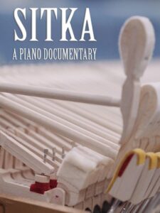 Sitka: A Piano Documentary 2015 on netflix