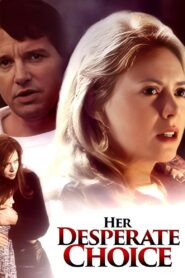 Her Desperate Choice 1996 on netflix