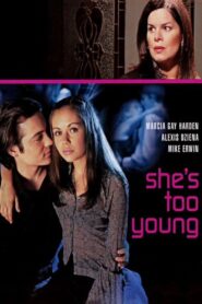 She’s Too Young 2004 on netflix