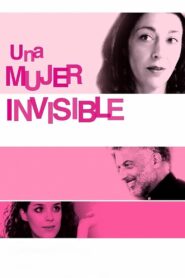 Una mujer invisible 2007 on netflix