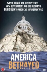 America Betrayed 2008 on netflix