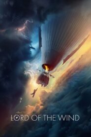 Lord of the Wind 2023 on netflix