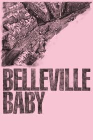 Belleville Baby 2013 on netflix