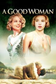 A Good Woman 2004 on netflix