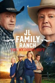 JL Family Ranch: The Wedding Gift 2020 on netflix