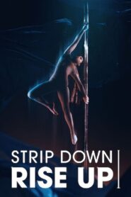 Strip Down, Rise Up 2021 on netflix