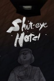 Shuteye Hotel 2007 on netflix