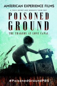 Poisoned Ground: The Tragedy at Love Canal 2024 on netflix