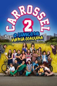 Carrossel 2: O Sumiço de Maria Joaquina 2016 on netflix
