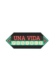 Una Vida Posible 2013 on netflix