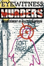 Eyewitness Murders: An Experiment in Reality Television 1988 on netflix