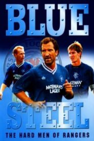 Blue Steel: The Hard Men of Ibrox 2001 on netflix