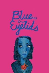 Blue Eyelids 2007 on netflix