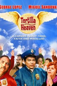 Tortilla Heaven 2008 on netflix