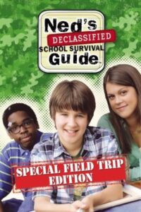 Ned’s Declassified School Survival Guide: Field Trips, Permission Slips, Signs, and Weasels 2007 on netflix