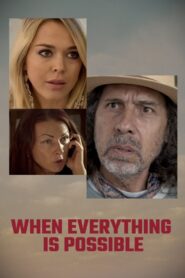 When Everything Is Possible 2021 on netflix