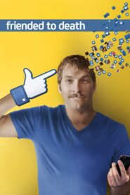 Friended to Death 2013 on netflix